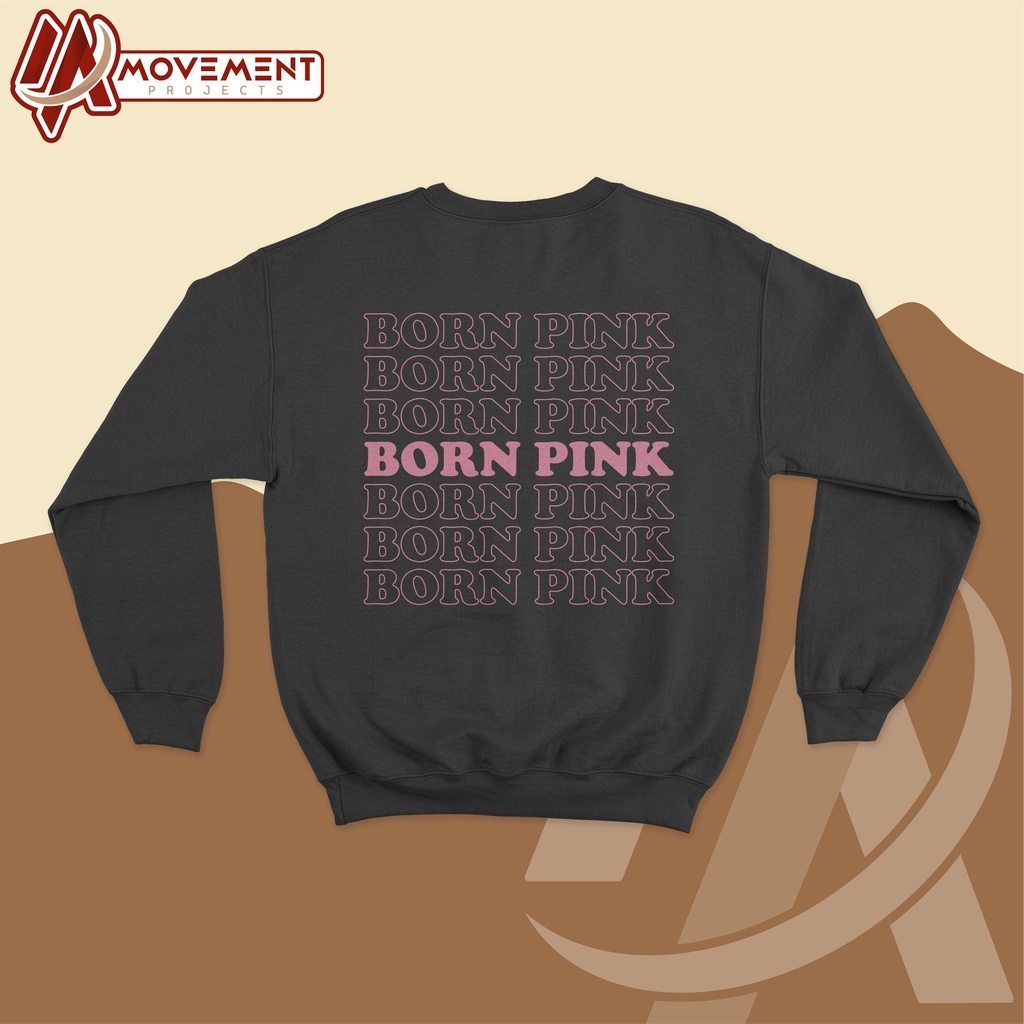 [PREMIUM] CREWNECK &quot;BORN PINK&quot; VER. 1 BLACKPINK WORLD TOUR