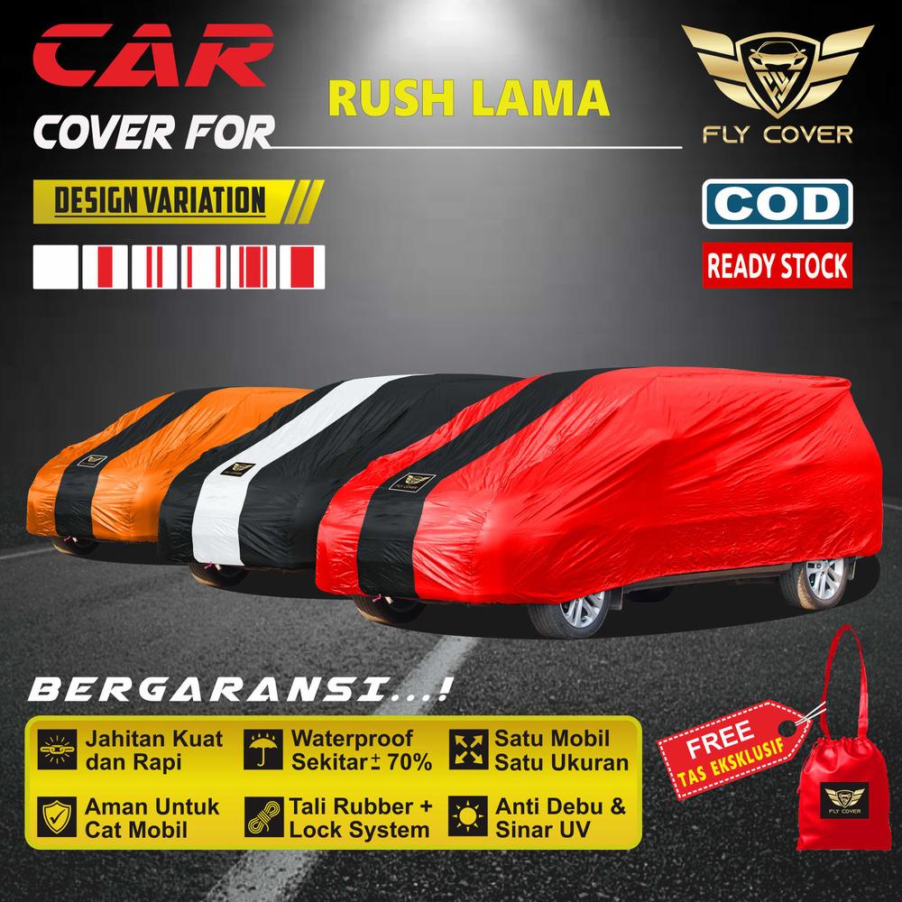 Body Cover Mobil RUSH LAMA / Sarung RUSH LAMA 2006 2007 2008 2009 2010 2011 2012 2013 2014 2015 2016