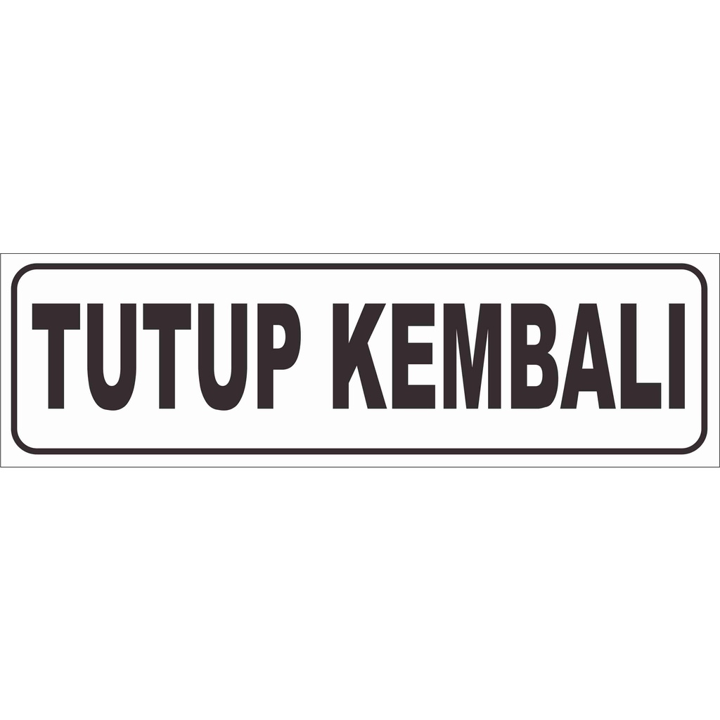 Akrilik / Stiker Vinyl Tutup Kembali
