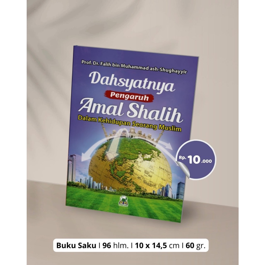 

DAHSYATNYA PENGARUH AMAL SHALIH - Penerbit : Darul Haq