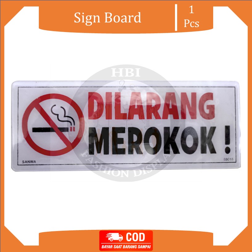 

Sign Board Papan Nama Dilarang Merokok