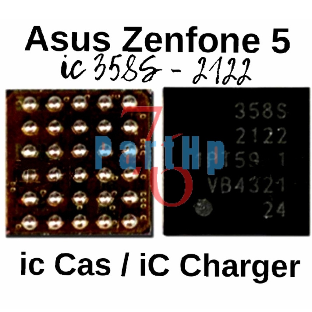 Ori New - IC Charger 358S - 2122 ASUS Zenfone 5 - Ic charger Ic cas