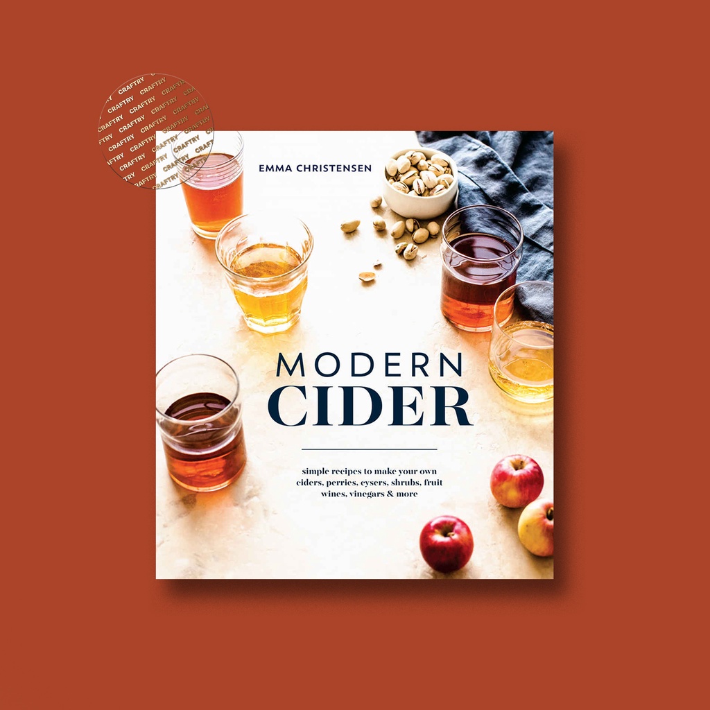 

Modern Cider - Simple Recipes to Make Your - Emma Christensen