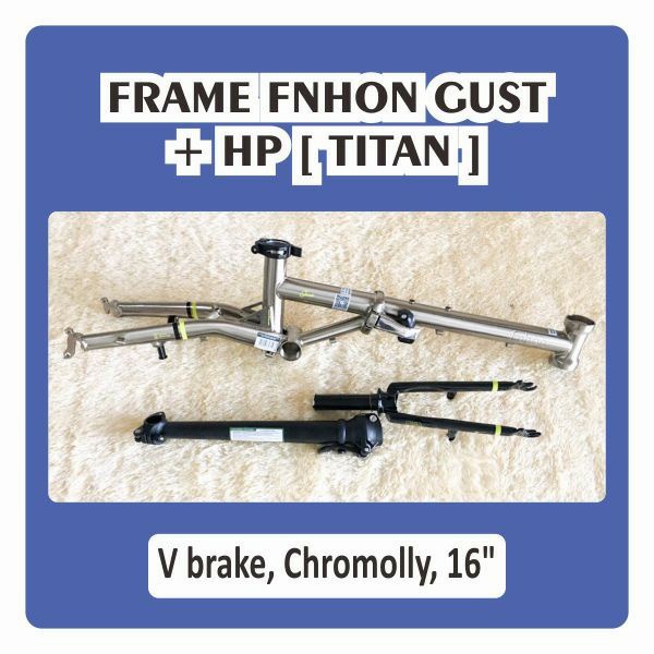 Frame Set dan Handlepost Fnhon Gust V brake Titanium Titan 16inchi