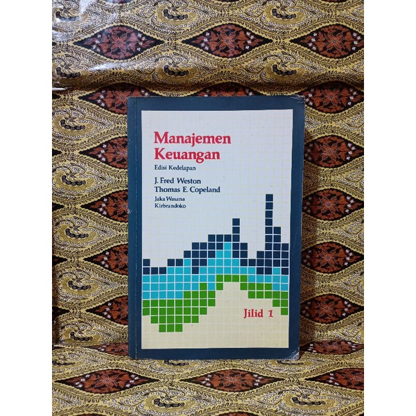 BUKU (ORI) MANAJEMEN KEUANGAN EDISI KEDELAPAN JILID 1-WESTON