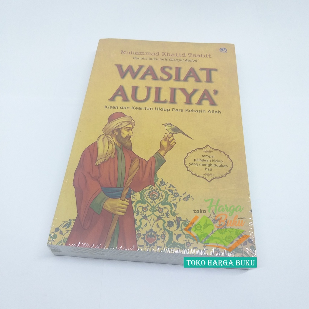 Wasiat Auliya Kisah dan Kearifan Hidup Para Kekasih Allah Wasiyat Auliya' Penerbit QAF