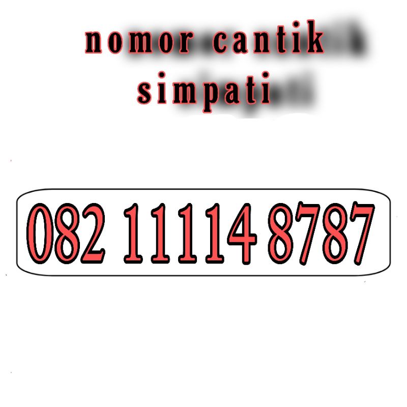 nomor cantik simpati O82 11114 8787