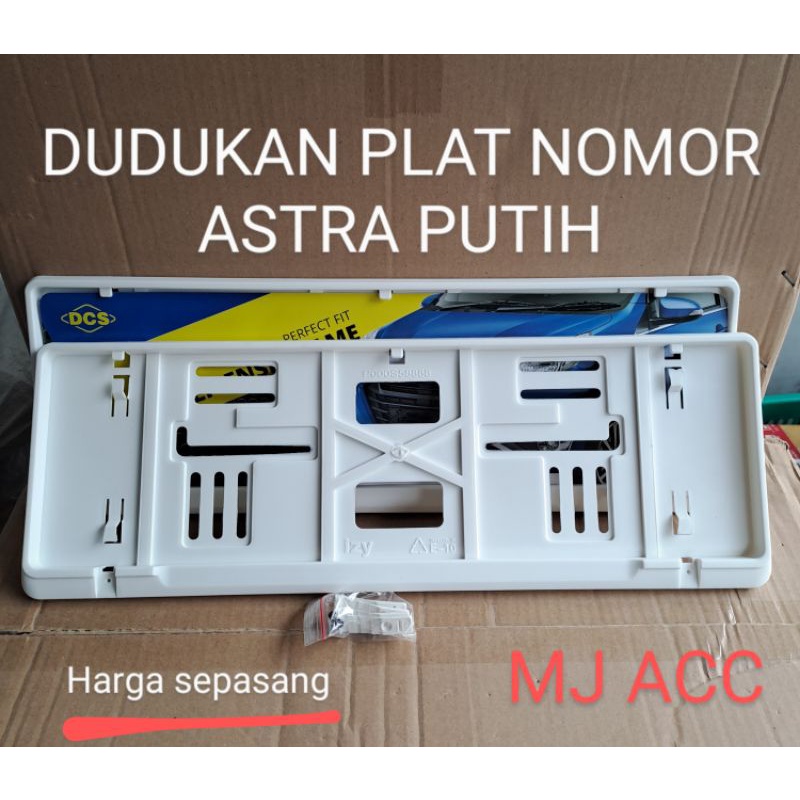 DUDUKAN PLAT NOMOR MOBIL MODEL ASTRA PUTIH ( HARGA SEPASANG)