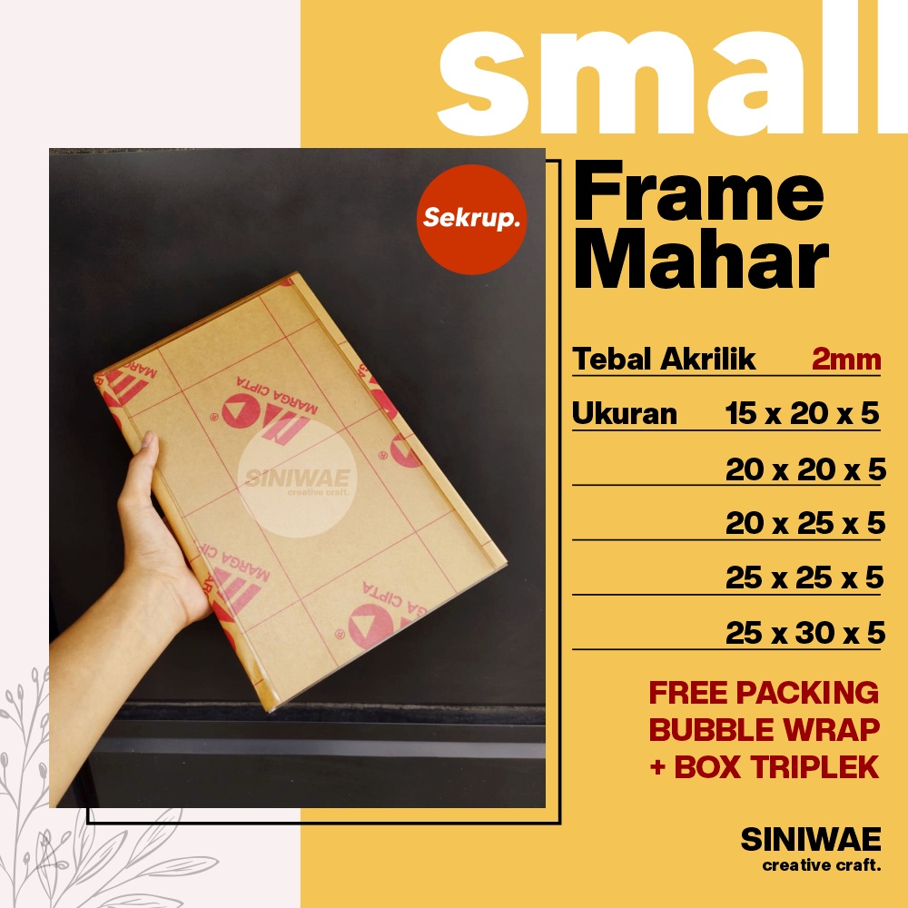 Frame Mahar Akrilik 2mm Model Sekrup Baut 15x20 20x20 20x25 25x25 20x30 25x30 Box Acrylic Tetes Air Bingkai Kosongan