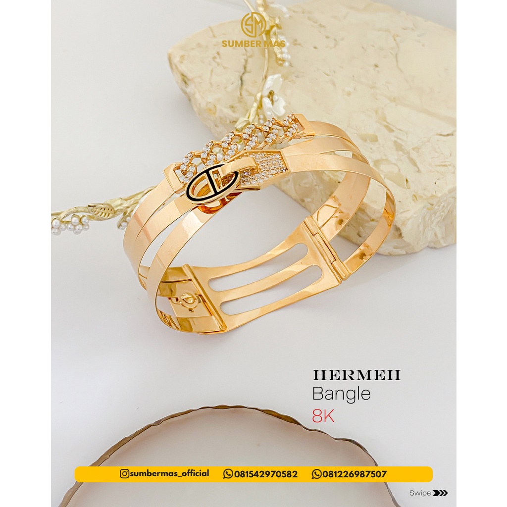 HERME &amp; VERSAC* BANGLE 8K - SUMBER MAS