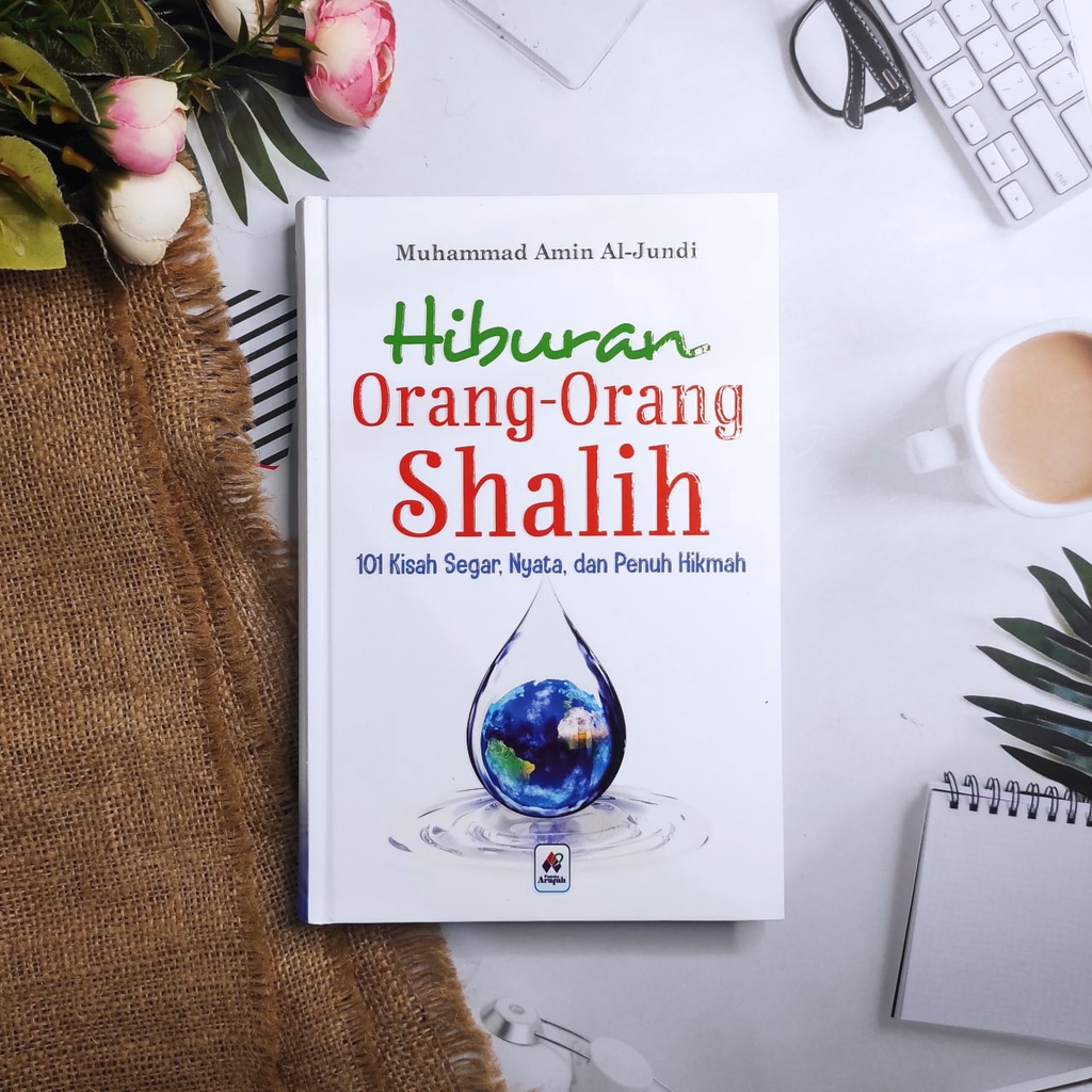 

HIBURAN ORANG ORANG SHALIH Pustaka Arafah