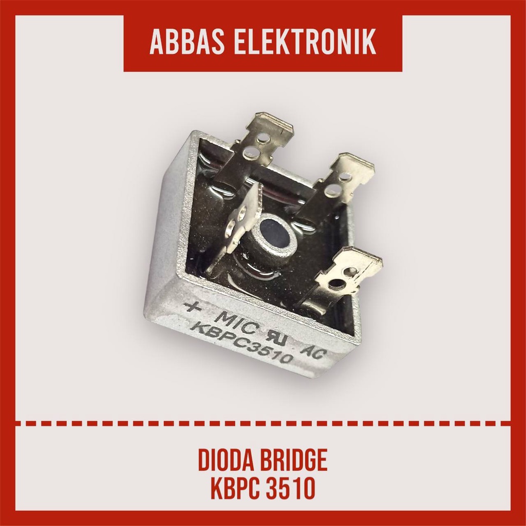 DIODA BRIDGE  KOTAK BESI  KBPC3510 35A 35 AMPER  MIC KBPC 3510 MIC KBPC3510 DIODE