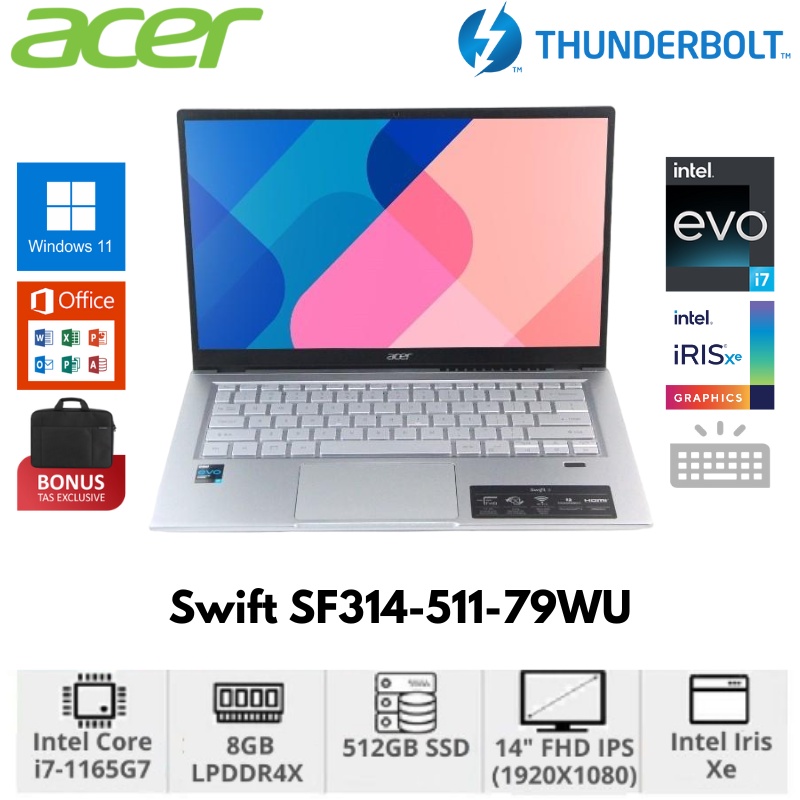 LAPTOP ACER SWIFT 3 TERBARU ACER SWIFT SF314-511-79WU CORE i7-1165G7 512GB SSD 8GB INTEL IRIS XE THUNDERBOLT 14" FULL HD WINDOWS 11