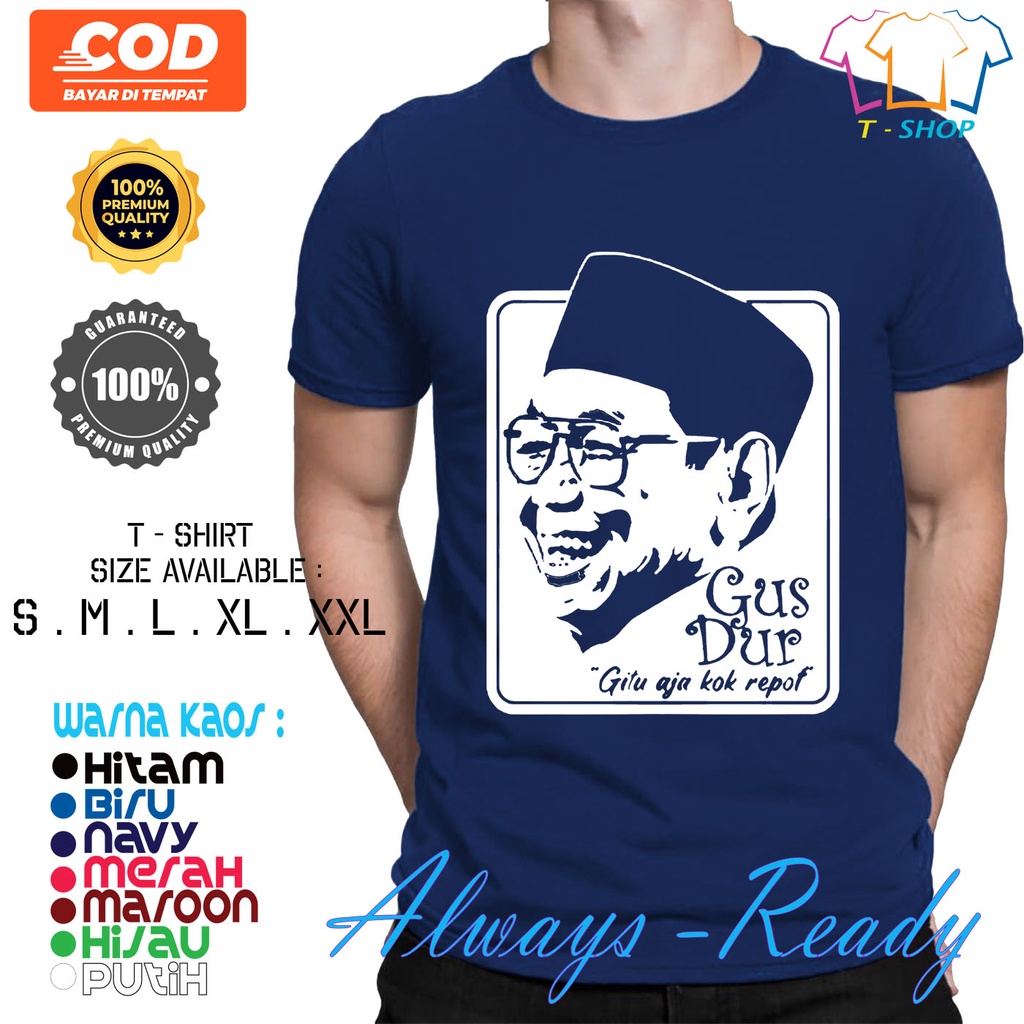 BAJU KAOS GUSDUR GITU AJA KOK REPOT / KAOS NAHDLATUL ULAMA Keren