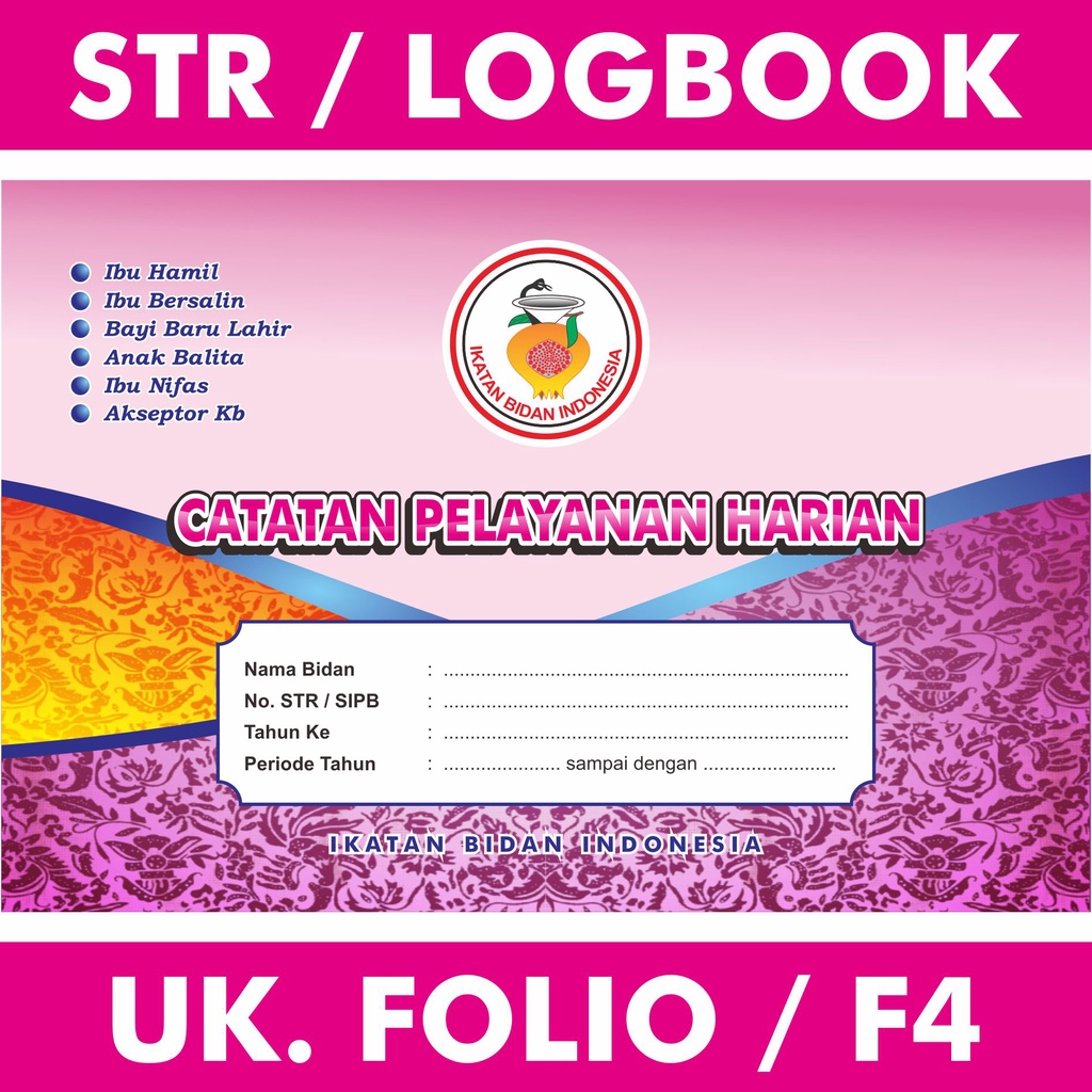 Buku LOGBOOK SKP Perpanjangan STR Bidan (Catatan Pelayanan Harian Bidan) F4 FOLIO
