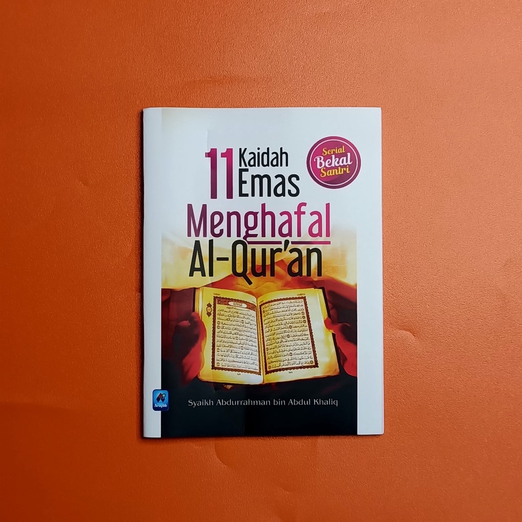 

11 Kaidah Emas Hafalan Al Quran