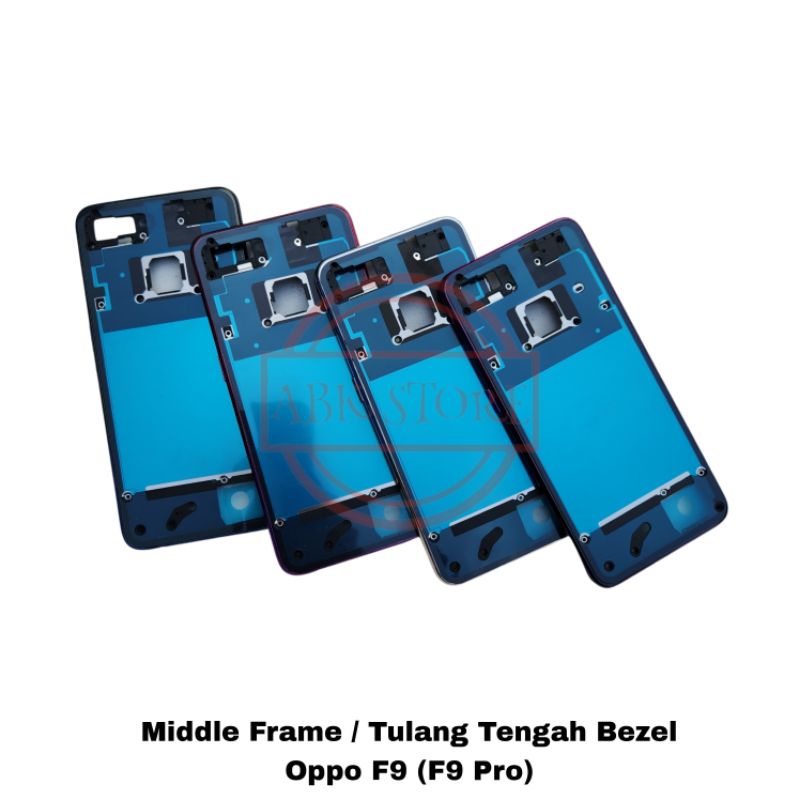 MIDDLE FRAME - TULANG TENGAH BAZEL BEZEL - RANGKA TUTUP MESIN OPPO F9 / F9 PRO