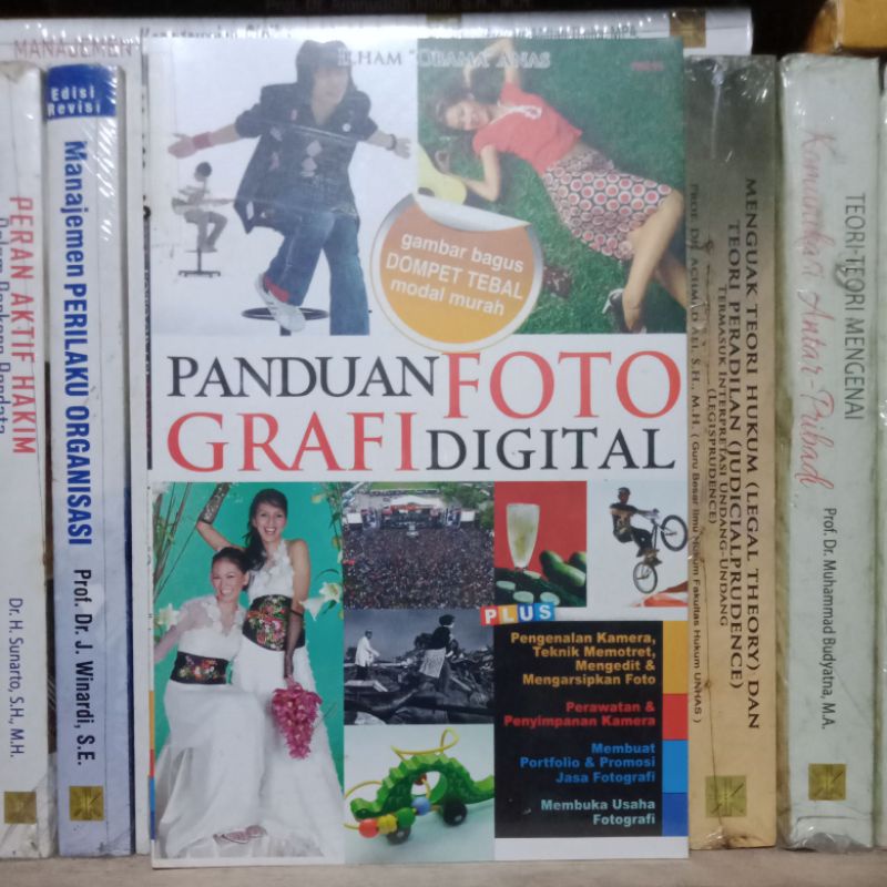 Panduan Fotografi Digital Plus Pengenalan Kamera Teknik Memotret Mengedit dan Mengarsipkan Foto Ilha