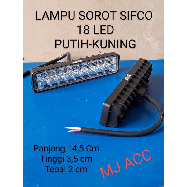 LAMPU SOROT MERK SIFCO 18 LED 2 WARNA ( PUTIH &amp; KUNING)