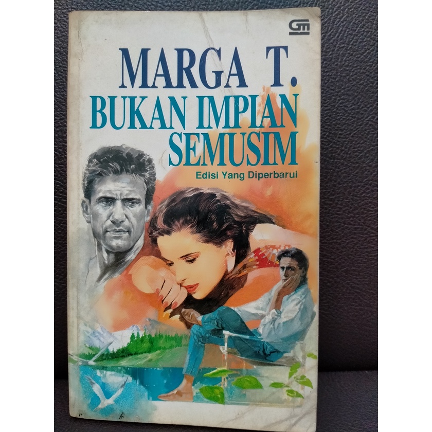 Novel Marga T Bukan Impian Semusim Edisi Yang Diperbaharui Edisi 1991