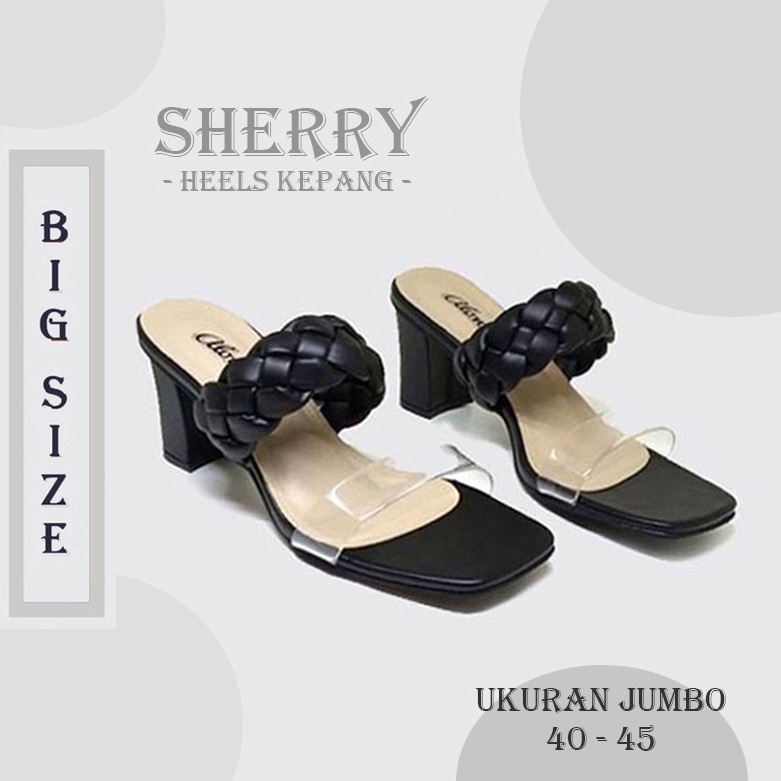 SHERRY X ZAGIB | Sandal Wanita Party Daily Big Size / Heels Korean Ukuran Besar Jumbo 40-45