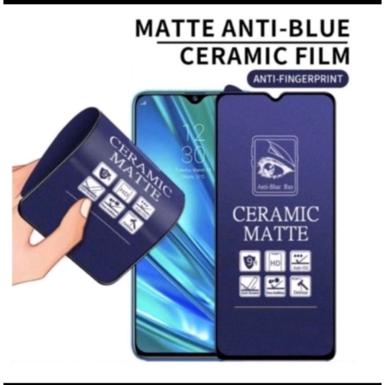 Tempered Anti Gores Full Cover Anti Blue Matte Ceramic TG REALME C11/C12/C15/C17/C20/C21/C21Y/C25/C25S/C25Y/C30/C30S/C31/C33/C35/C55