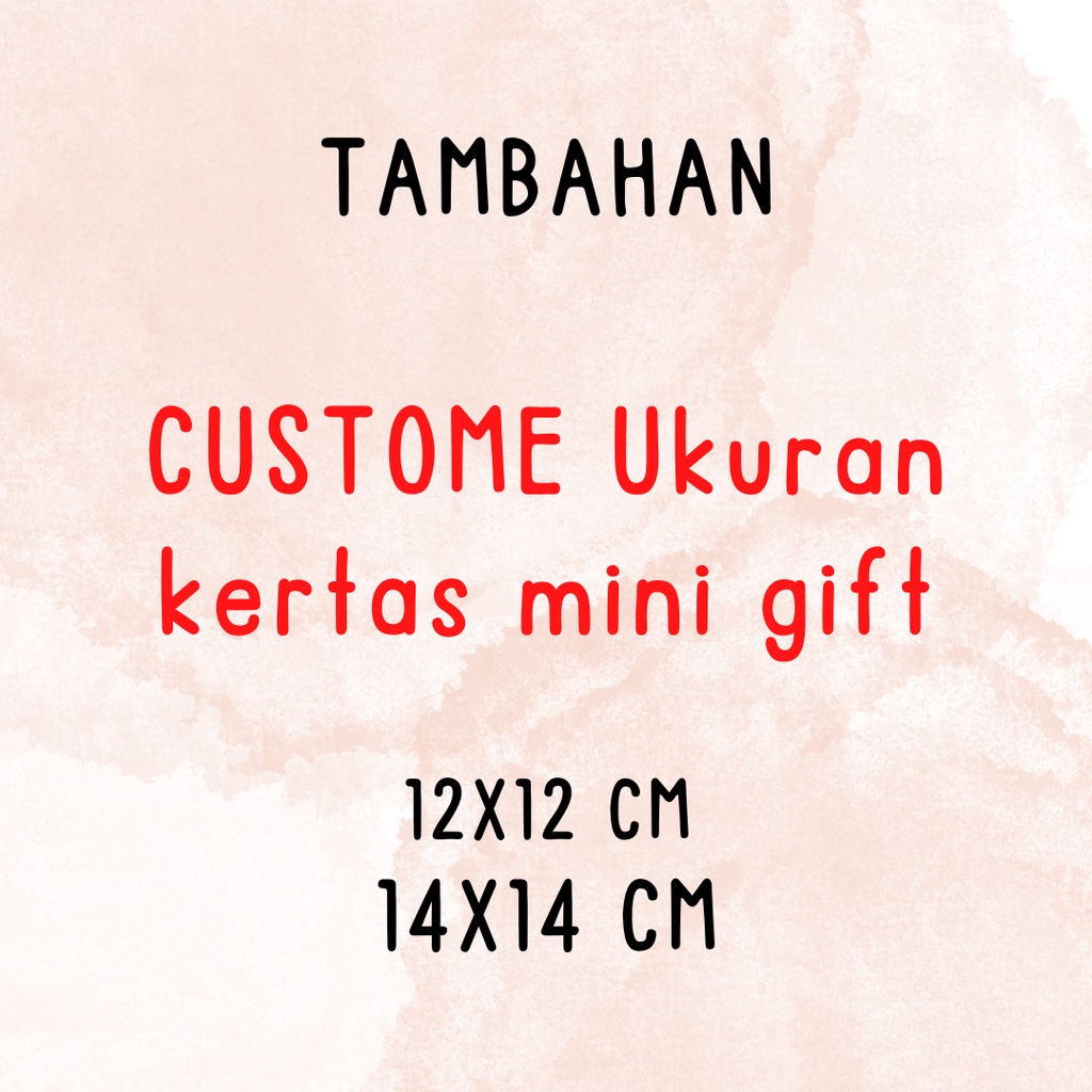 

[HARGA PER PSC) TAMBAHAN UKURAN KERTAS MINI GIFT 12X12 / 14X14