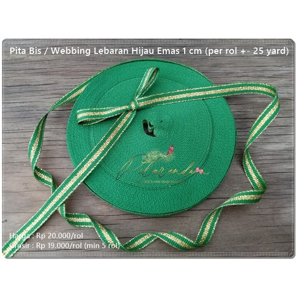 

Gpita-214 : Pita Bis / Webbing Lebaran Hijau Emas 1Cm ( +- 25 Yard) 034