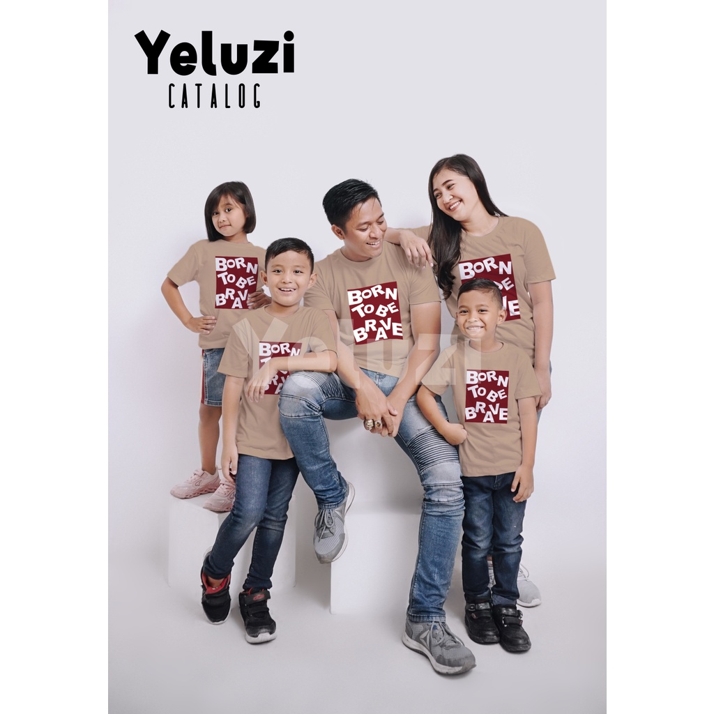 Kaos Oblong Sarimbit Couple Keluarga Born to be Brave - Katun Combed 24s - YELUZI