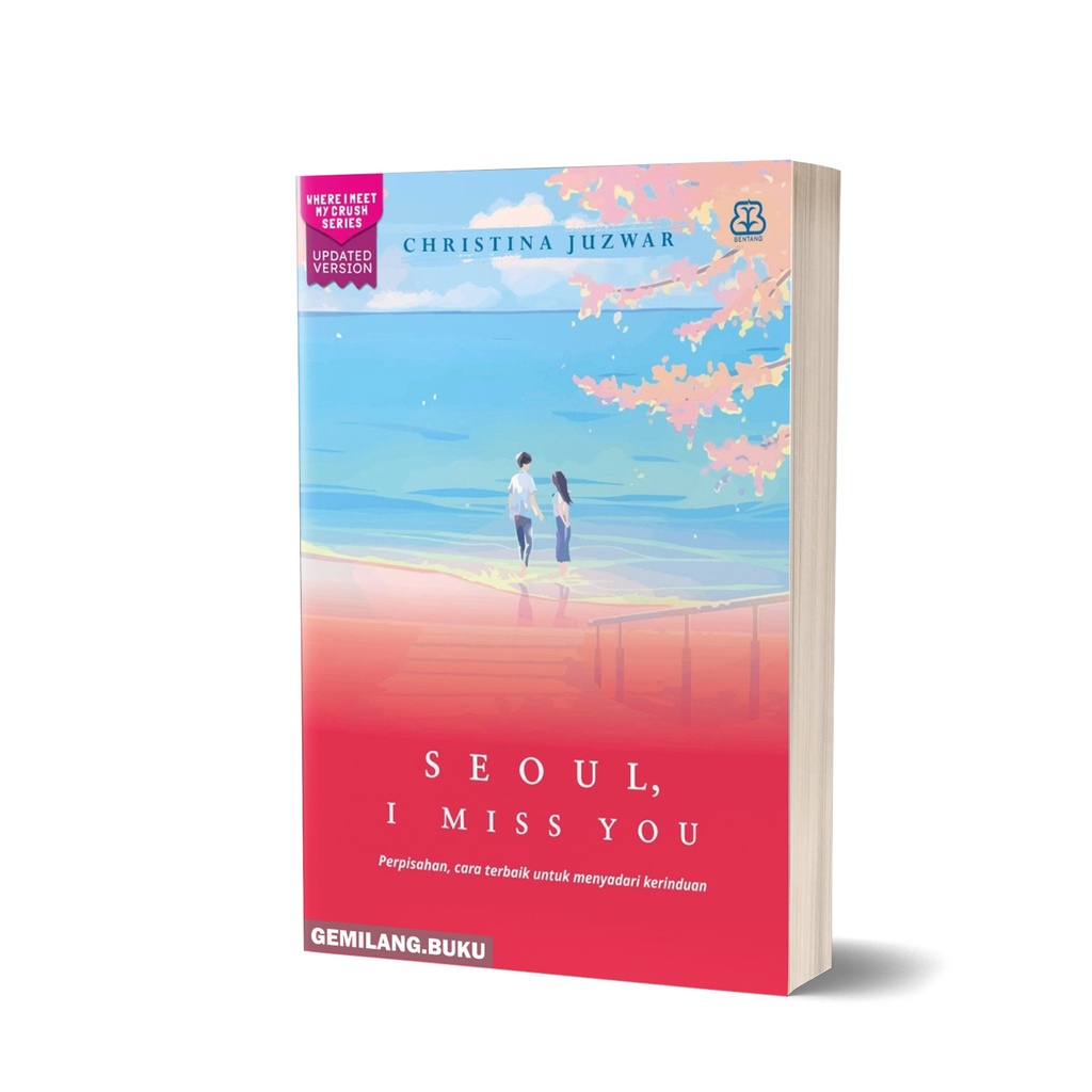 Buku Seoul, I Miss You: Perpisahan, Cara Terbaik untuk Menyadari Kerinduan - Christina - Bentang Pus