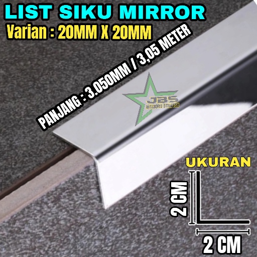 L MIRROR 20x20x3.050MM T: 0.8MM SIKU L STAINLESS STEEL SUS 201