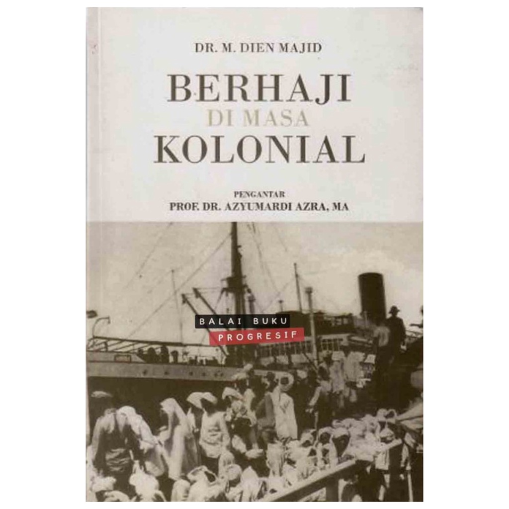 Berhaji Di Masa Kolonial - Dien Majid - NR