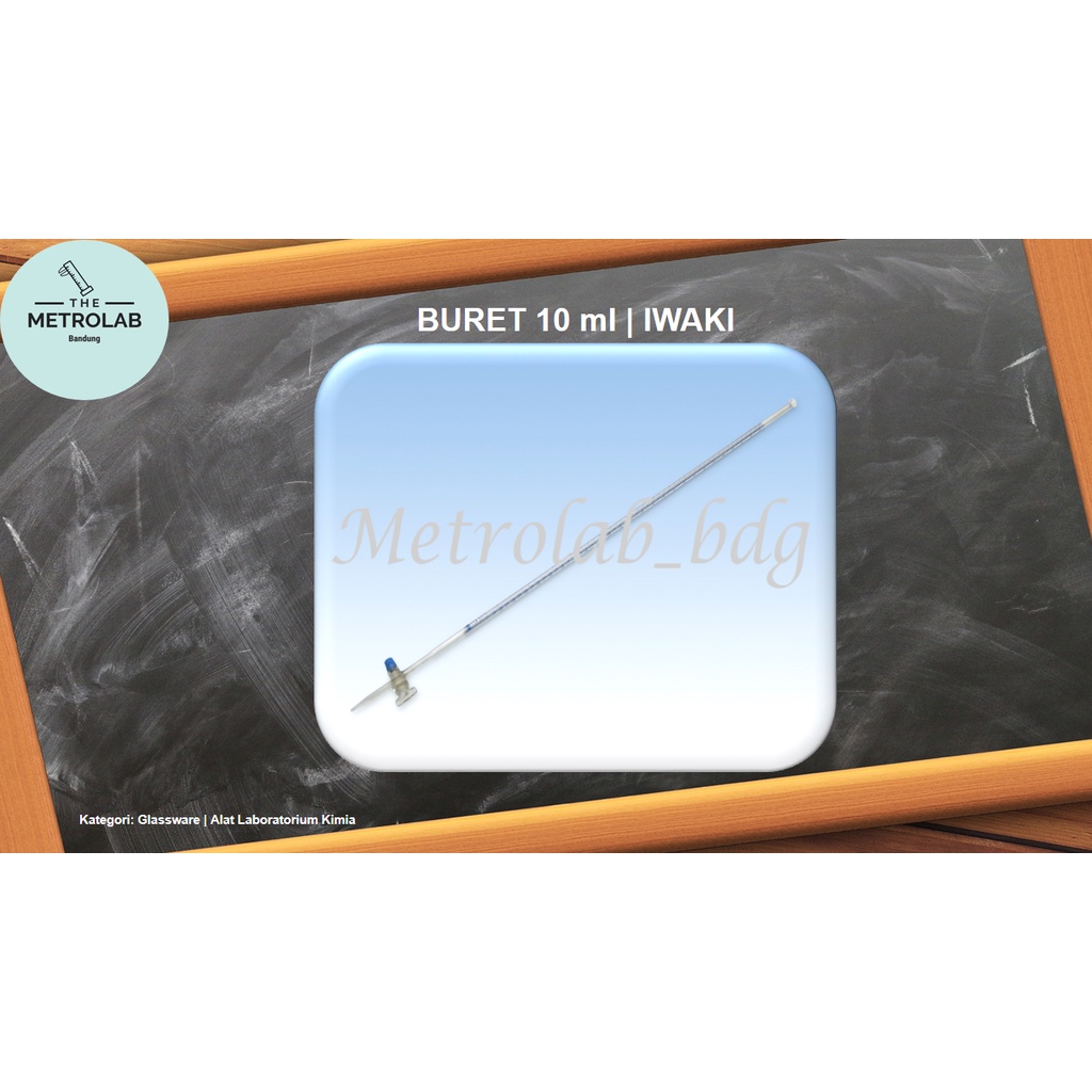 Buret 10 ml | Keran Teflon | Kaca Bening | Burette 10 ml, Teflon Stopcock, Clear Glass | IWAKI