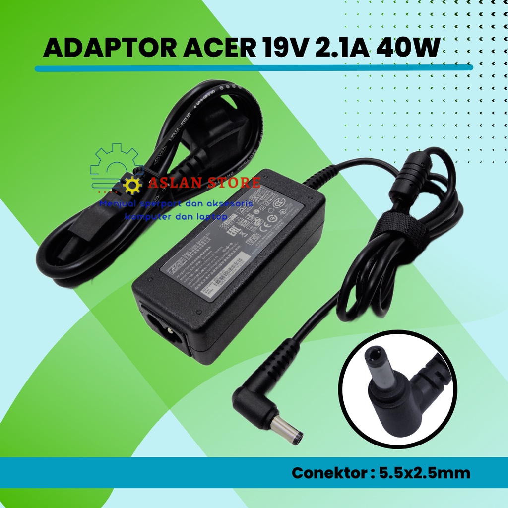 Adaptor Acer Aspire One 532H D255 D257 D260 D270 19V 2.1A 40W 5.5x2.5mm  Acer One 14 Z1401 Z1402 TM211T 212T