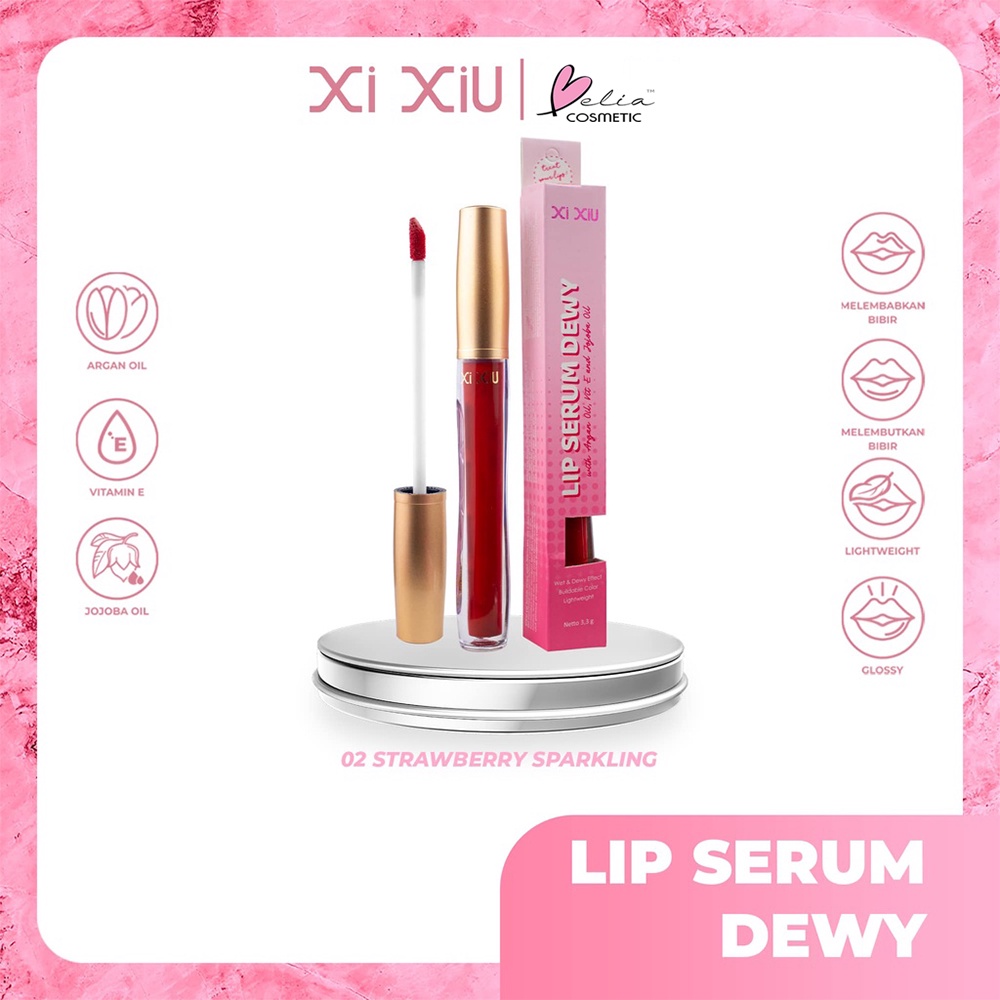 ❤ BELIA ❤ XI XIU Lip Serum Dewy 3,3g | Argan Oil | Vitamin E | Jojoba Oil | Wet &amp; Dewy Effect | Buildable Color | Lightweight | Serum Bibir Xixiu