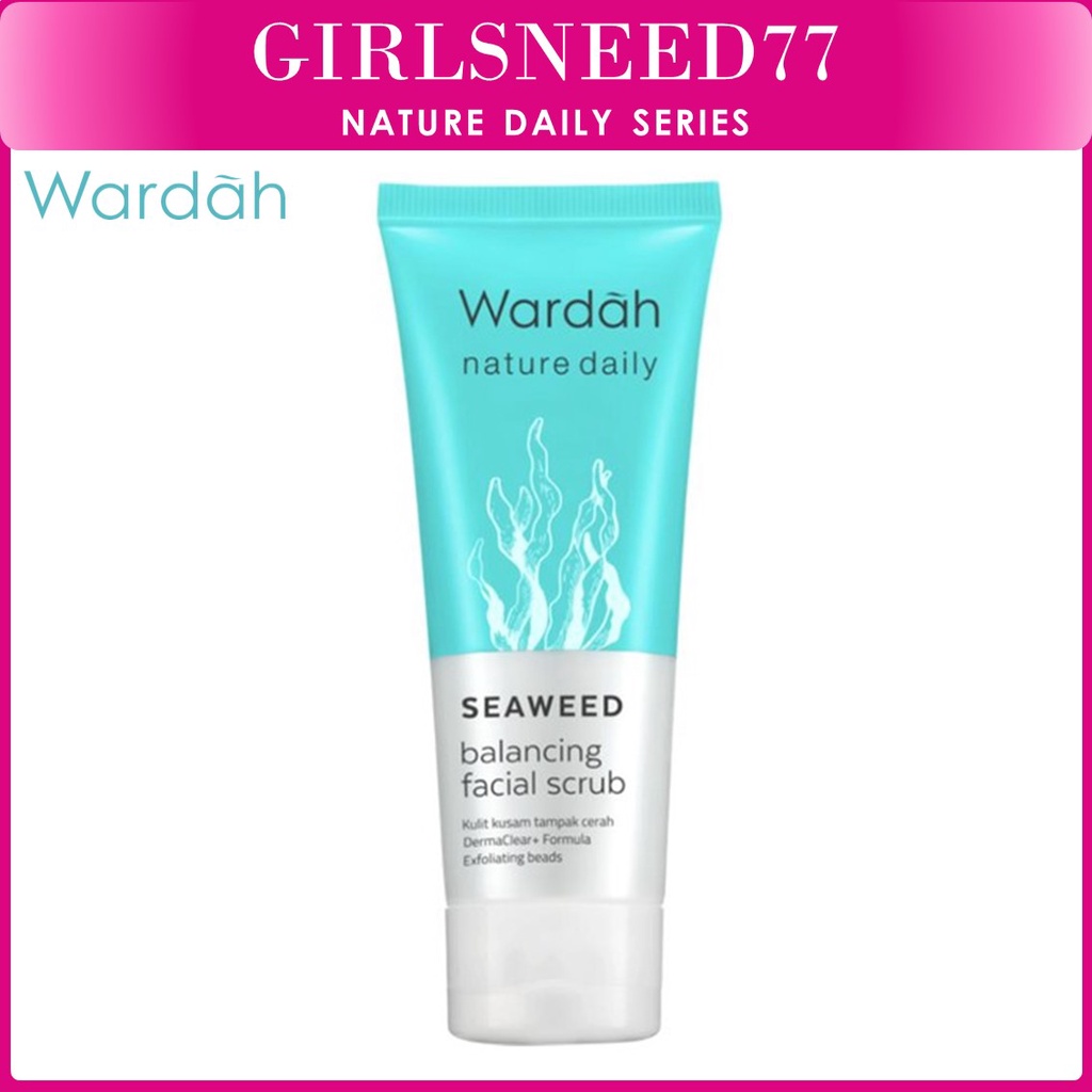 Wardah Nature Daily Seaweed Balancing Facial Scrub 60 ml - Scrub dengan seaweed yang lembut - GIRLSNEED77 MEDAN KOSMETIK BEAUTY SKINCARE