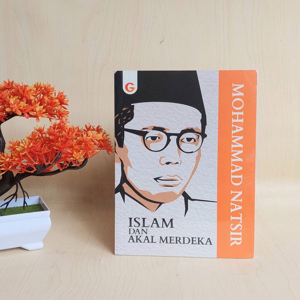 Mohammad Natsir Islam Dan Akal Merdeka