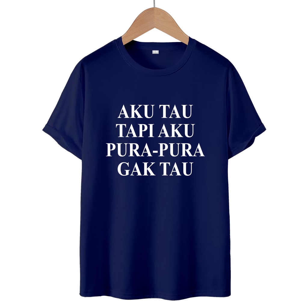 KAOS T-SHIRT AKU TAU / KAOS DISTRO WANITA.