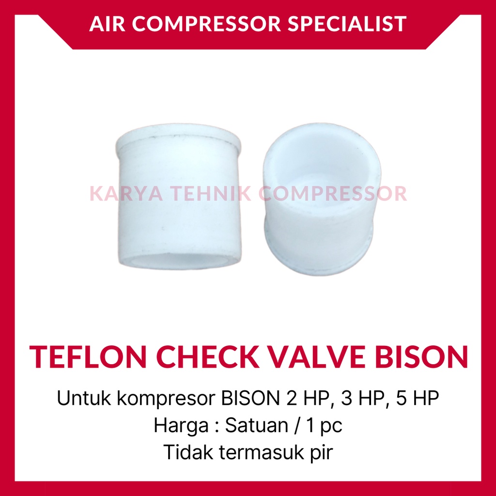 Teflon Isi Check Valve Kompresor Udara BISON 2 HP 3 HP 5 HP