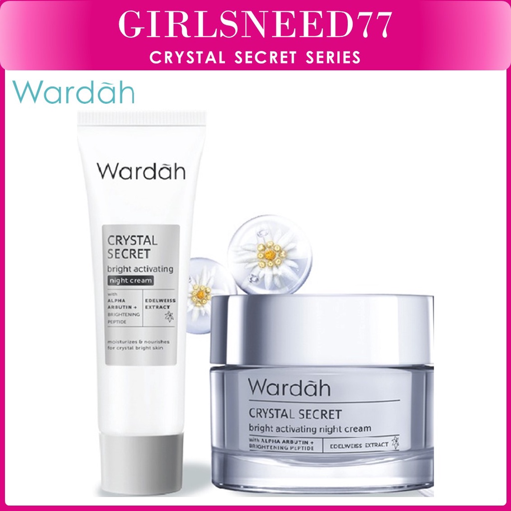 GIRLSNEED77 Wardah Crystal Secret Bright Activating Night Cream (Krim Malam Mencerahkan)