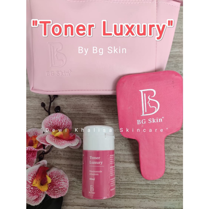 BG Skin Toner Luxury|100% ORIGINAL|KOTA MALANG|BPOM