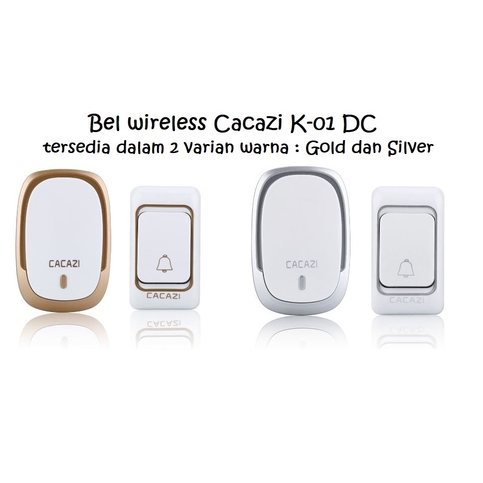 CACAZI Bel pintu rumah wireless K01-DC Gold Silver doorbell door bell untuk pagar rumah pintu kotakan kost kostan gudang dll