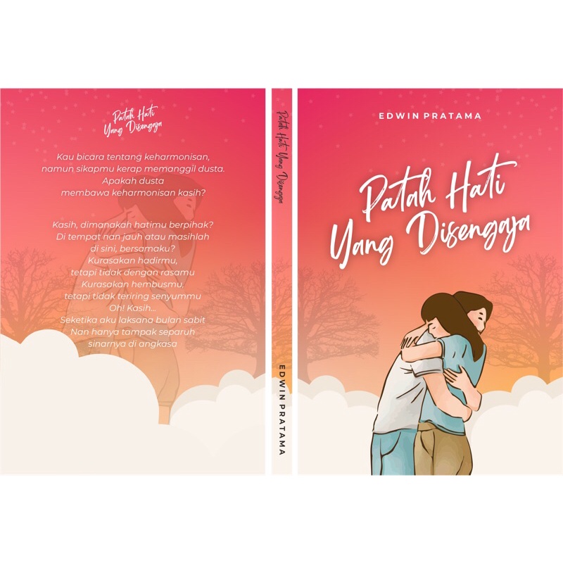 BUKU PATAH HATI YANG DISENGAJA Karya, Edwin Pratama / KUMPULAN PUISI DAN PROSA  / KEHIDUPAN / ORIGINAL  / SASTRA / NOVEL / CERPEN