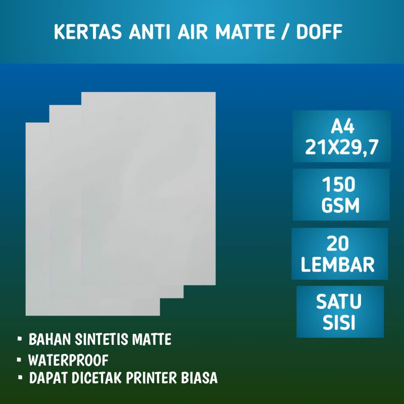 

Kertas ANTI AIR MATTE / DOFF A4 isi 20 Lembar / Kertas Sintetis | Synthetic inkjet Waterproof