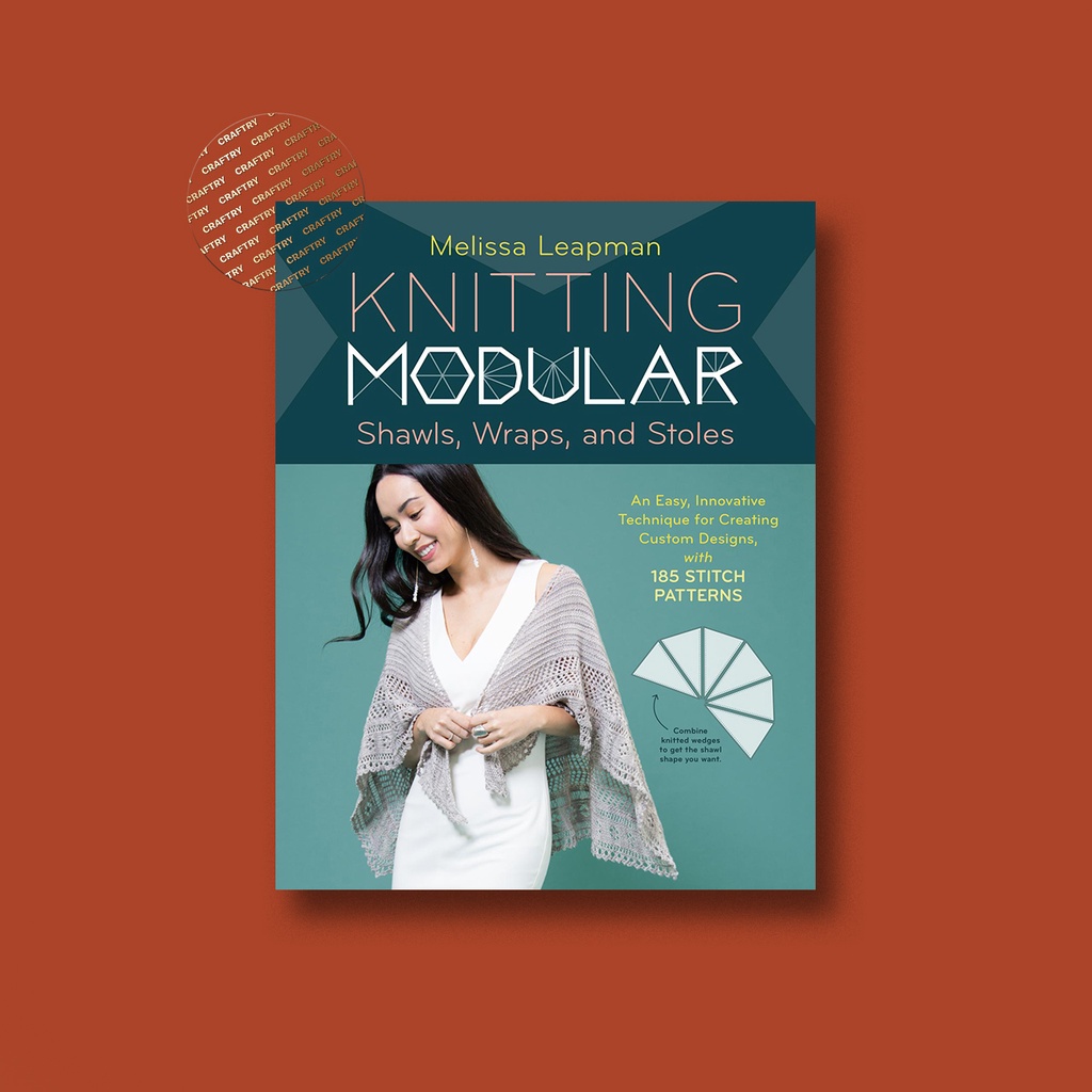 

Knitting Modular Shawls, Wraps, and Stoles - Melissa Leapman