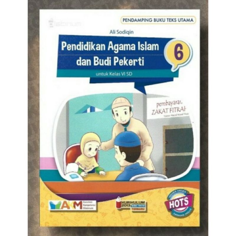 Buku Sekolah : Pendidikan Agama Islam dan Budi Pekerti Kelas 6 SD Hots Platinum K13