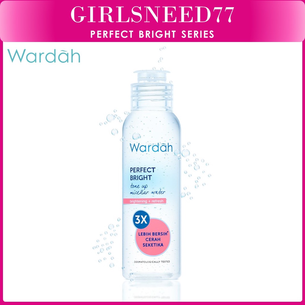 GIRLSNEED77 (COD) Wardah Perfect Bright Tone Up Micellar Water 100 ml - Micellar Water dengan Micelles Pencerah