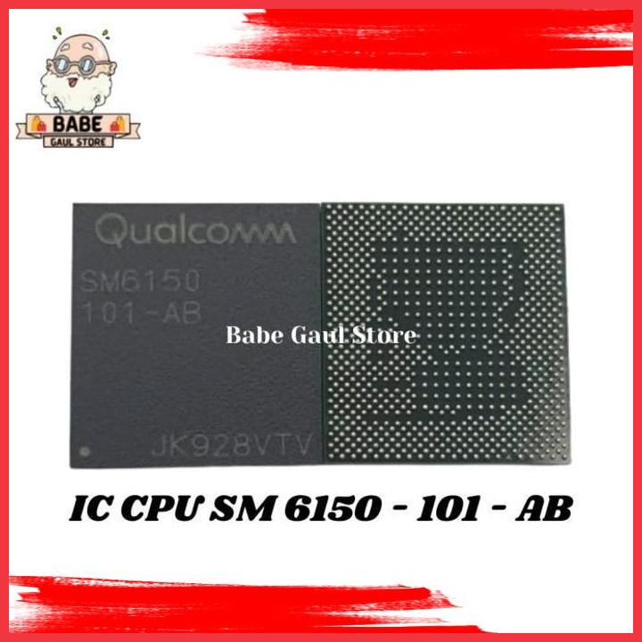 (babe) ic cpu qualcomm sm6150 - 101 - ab original sm 6150 101 ab