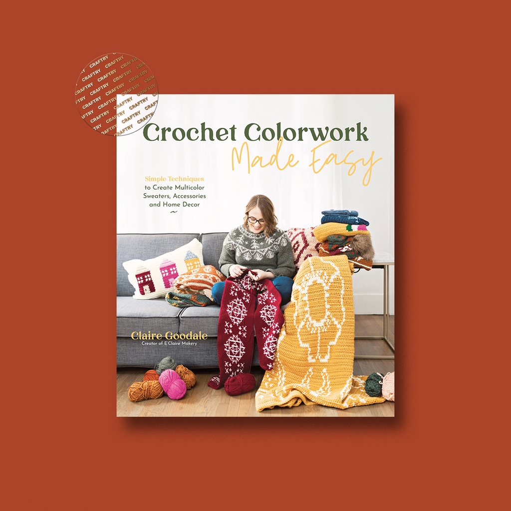 

Crochet Colorwork Made Easy - Claire Goodale