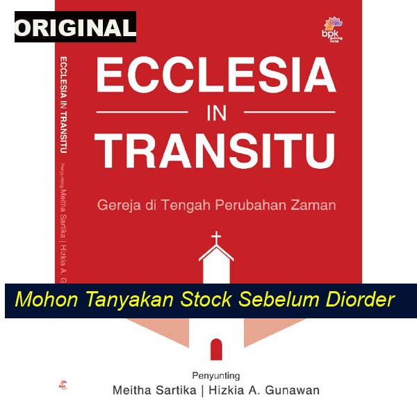 Ecclesia In Transitu - Gereja di Tengah Perubahan Zaman - Buku Kristen Original
